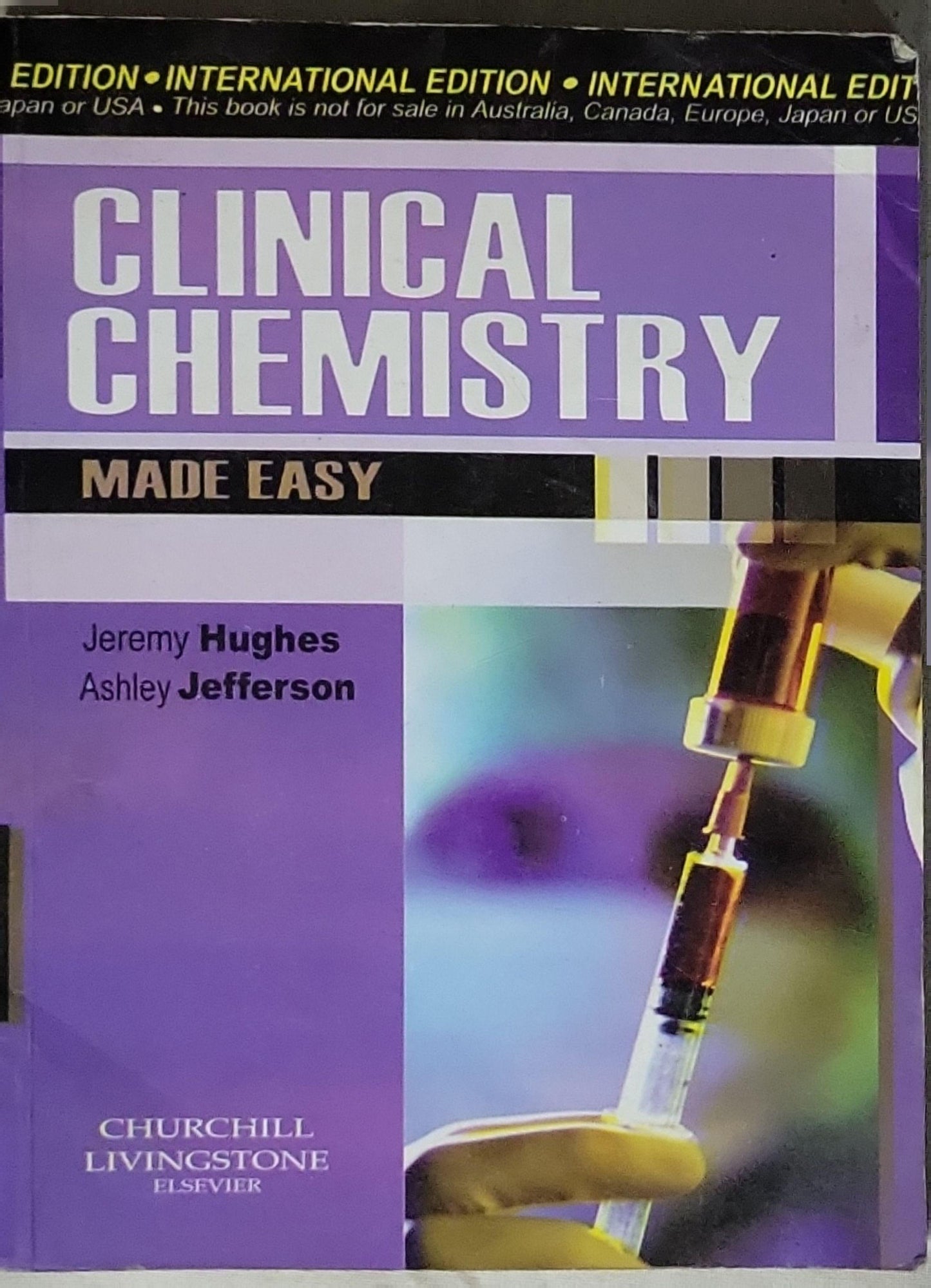 Clinical Chemistry: Made Easy By Jeremy Hughes and Ashley Jefferson