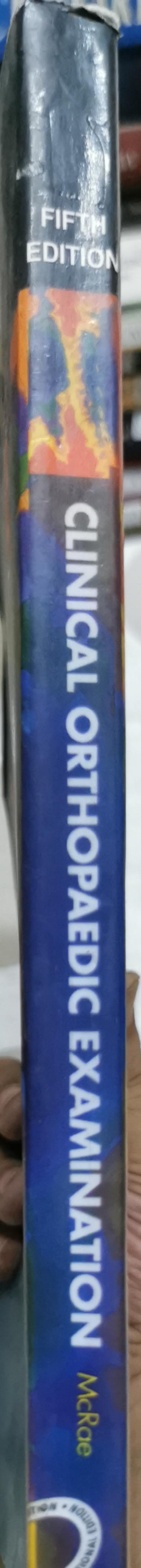 Clinical Orthopaedic Examination: 5th edition By Ronald McRae