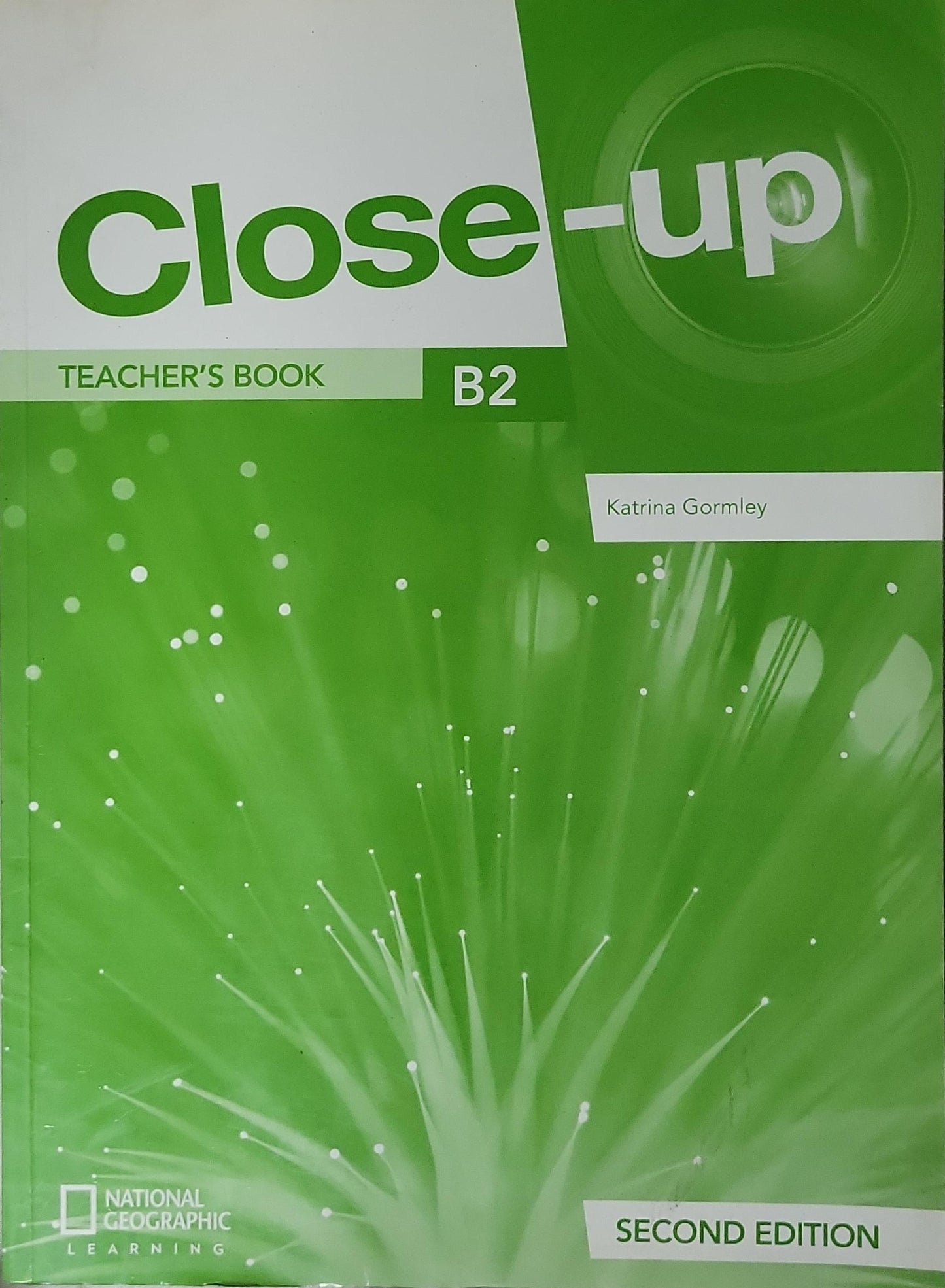 Close-up: B2 Second Edition Teacher's Book By Katrina Gormley