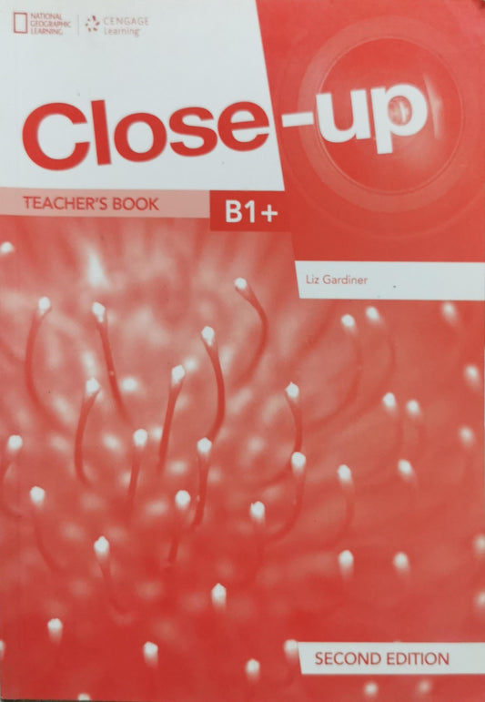 Close-up: Teacher's Book, B1+, Second Edition By Liz Gardiner