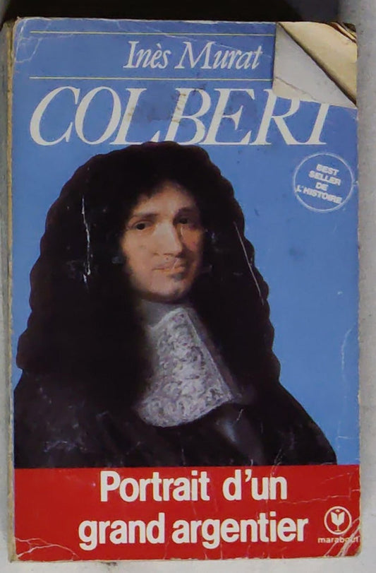 Colbert: Portrait d'un grand argentier