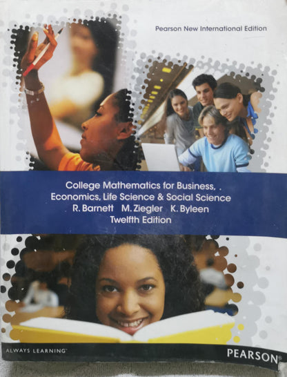 College Mathematics for Business, Economics, Life Science & Social Science By R. Barnett and M. Ziegler and K. Byleen