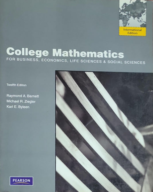 College Mathematics: For Business, Economics, Life Sciences & Social Sciences