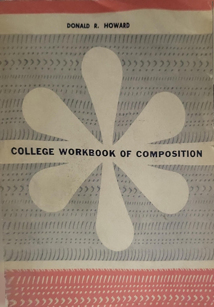 College Workbook of Composition By Donald R. Howard – Book Treasures ...