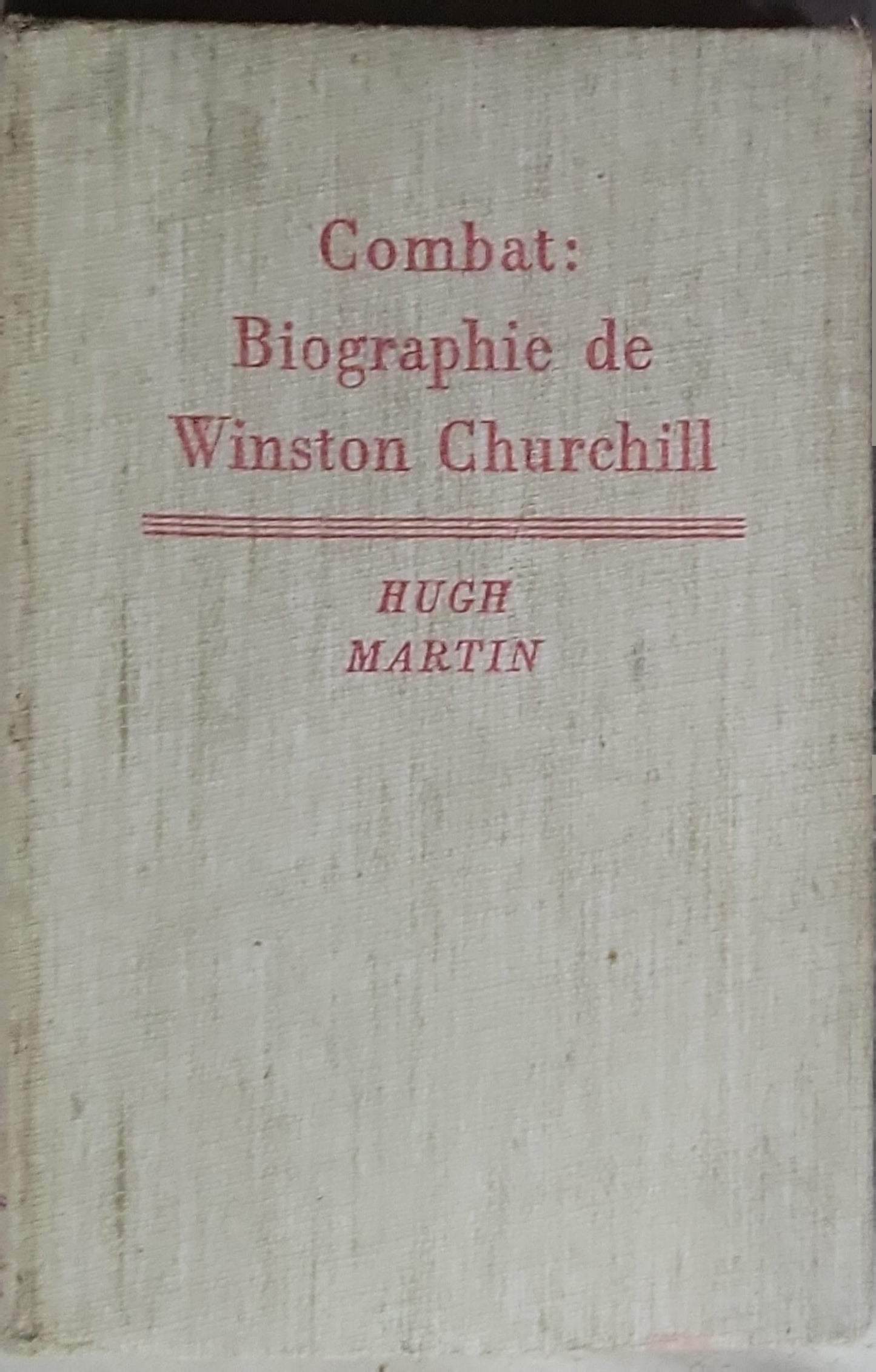 Combat: Biographie de Winston Churchill
