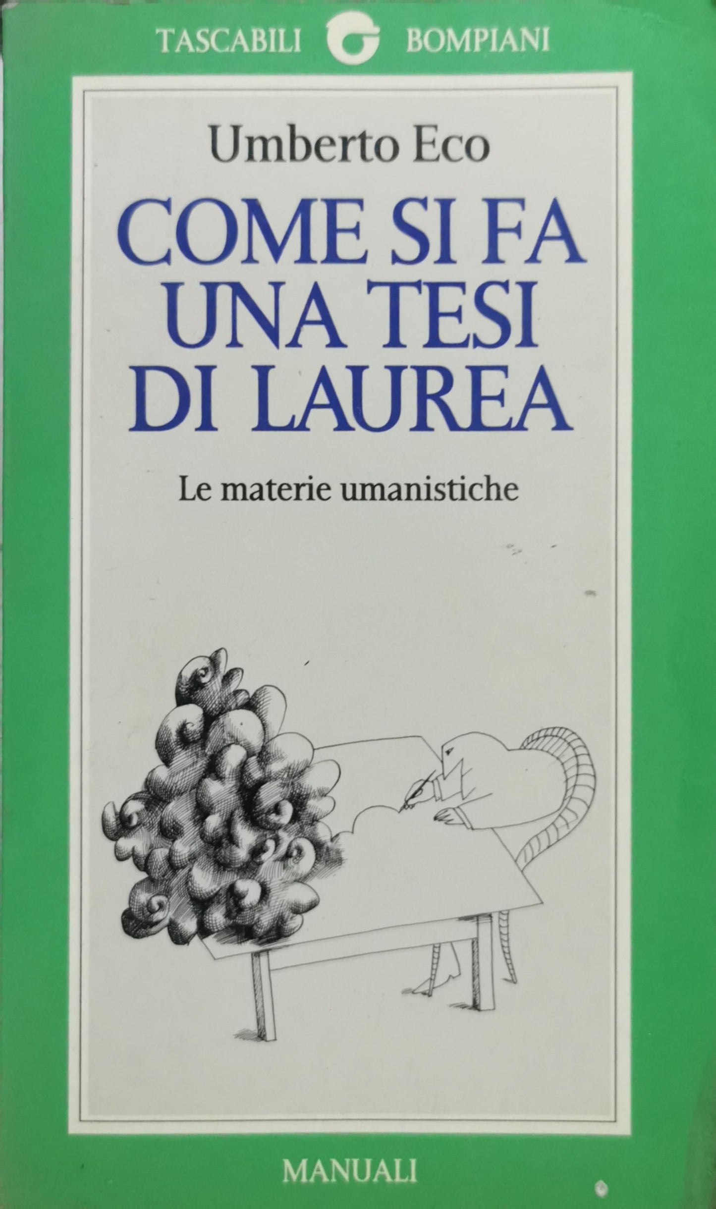 Come si fa una tesi di laurea: Le materie umanistiche By Umberto Eco and