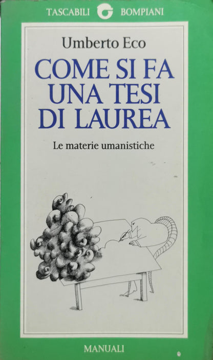 Come si fa una tesi di laurea: Le materie umanistiche By Umberto Eco and