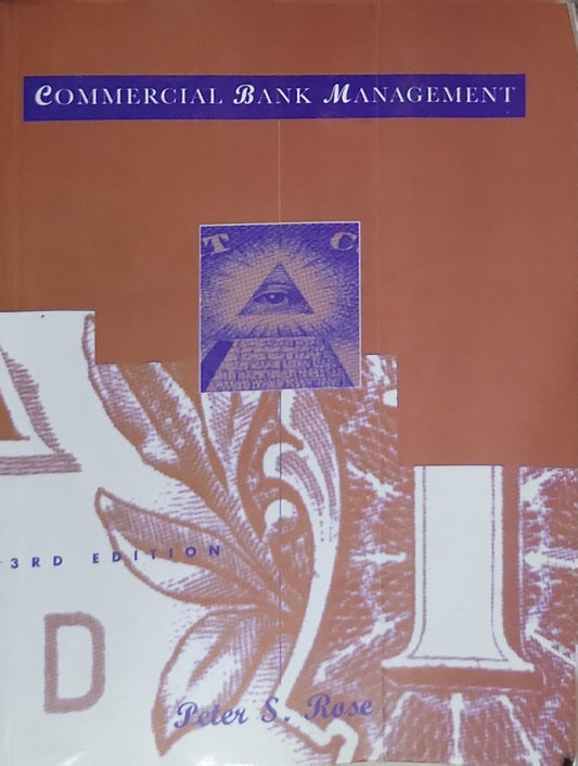 Commercial Bank Management: Producing and Selling Financial Services