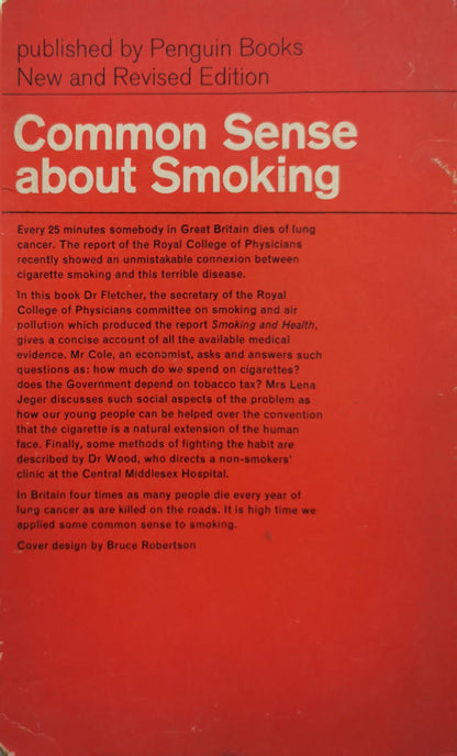 Common Sense about Smoking: New and Revised Edition By Fletcher and Cole and Jeger and Wood