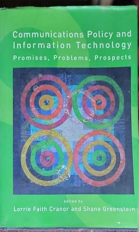 Communications Policy and Information Technology: Promises, Problems, Prospects