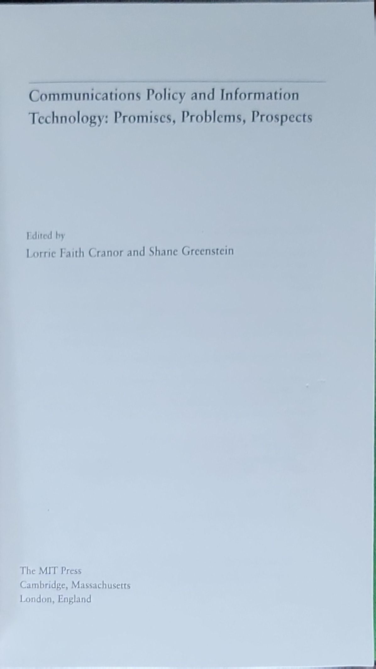 Communications Policy and Information Technology: Promises, Problems, Prospects