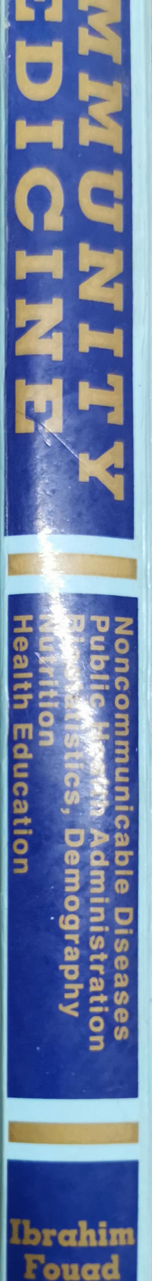Community Medicine: Noncommunicable Diseases; Public Health Administration; Biostatistics, Demography; Nutrition; Health Education By Ibrahim Fouad Khalil