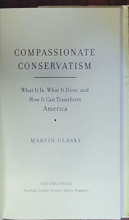 Compassionate Conservatism: What It Is, What It Does, and How It Can Transform America