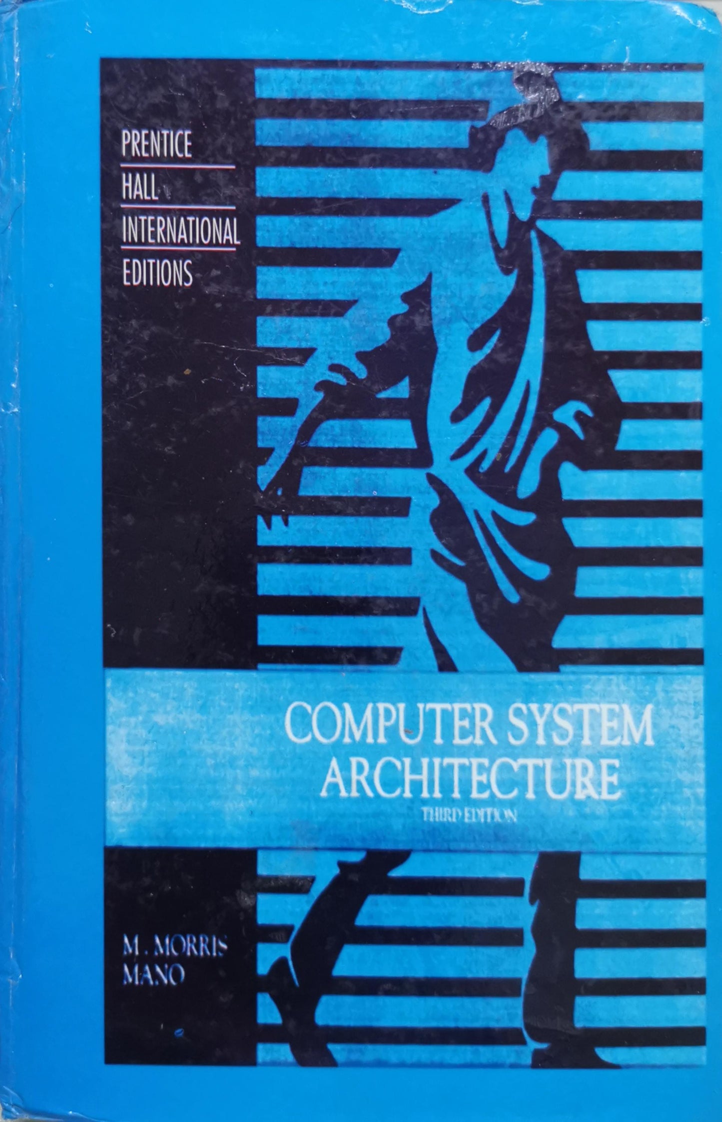 Computer System Architecture: Third Edition By M. Morris Mano