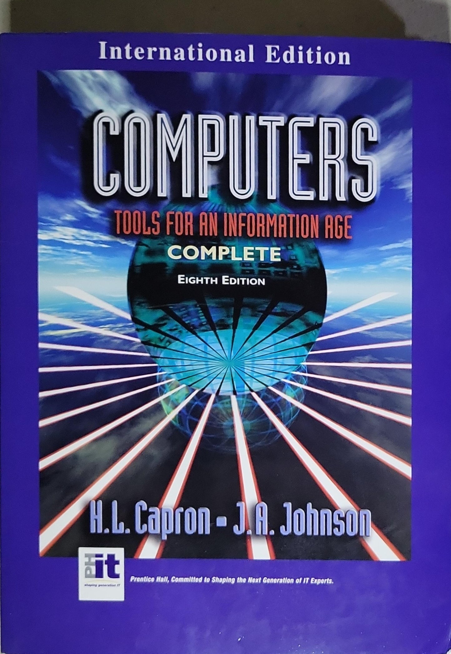 Computers: Tools for an Information Age: Complete, Eighth Edition