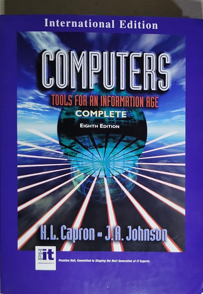 Computers: Tools for an Information Age: Complete, Eighth Edition