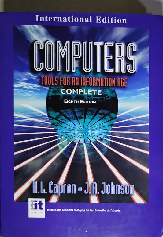 Computers: Tools for an Information Age: Complete, Eighth Edition