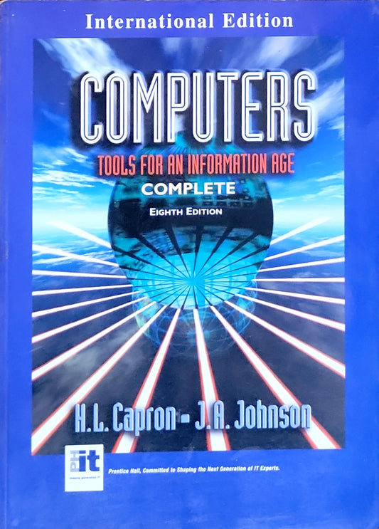 COMPUTERS: TOOLS FOR AN INFORMATION AGE