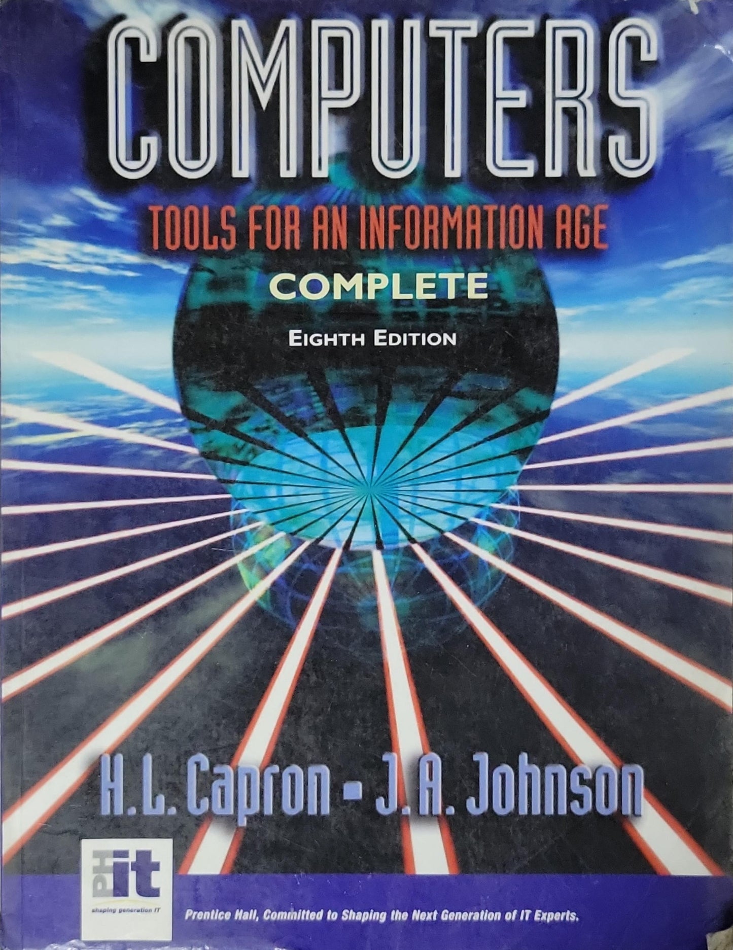 Computers: Tools for an Information Age, Complete By H. L. Capron and J. A. Johnson