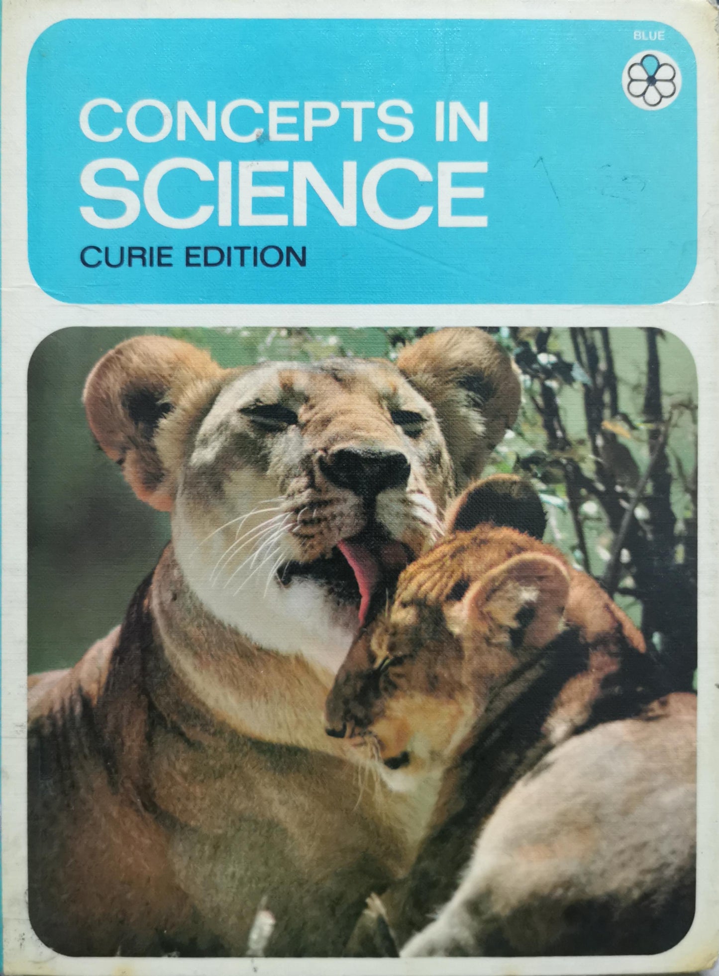 Concepts in Science: Curie Edition By Brandwein and Cooper and Blackwood and Cotton-Winslow and Boeschen and Giddings and Romero and Carin