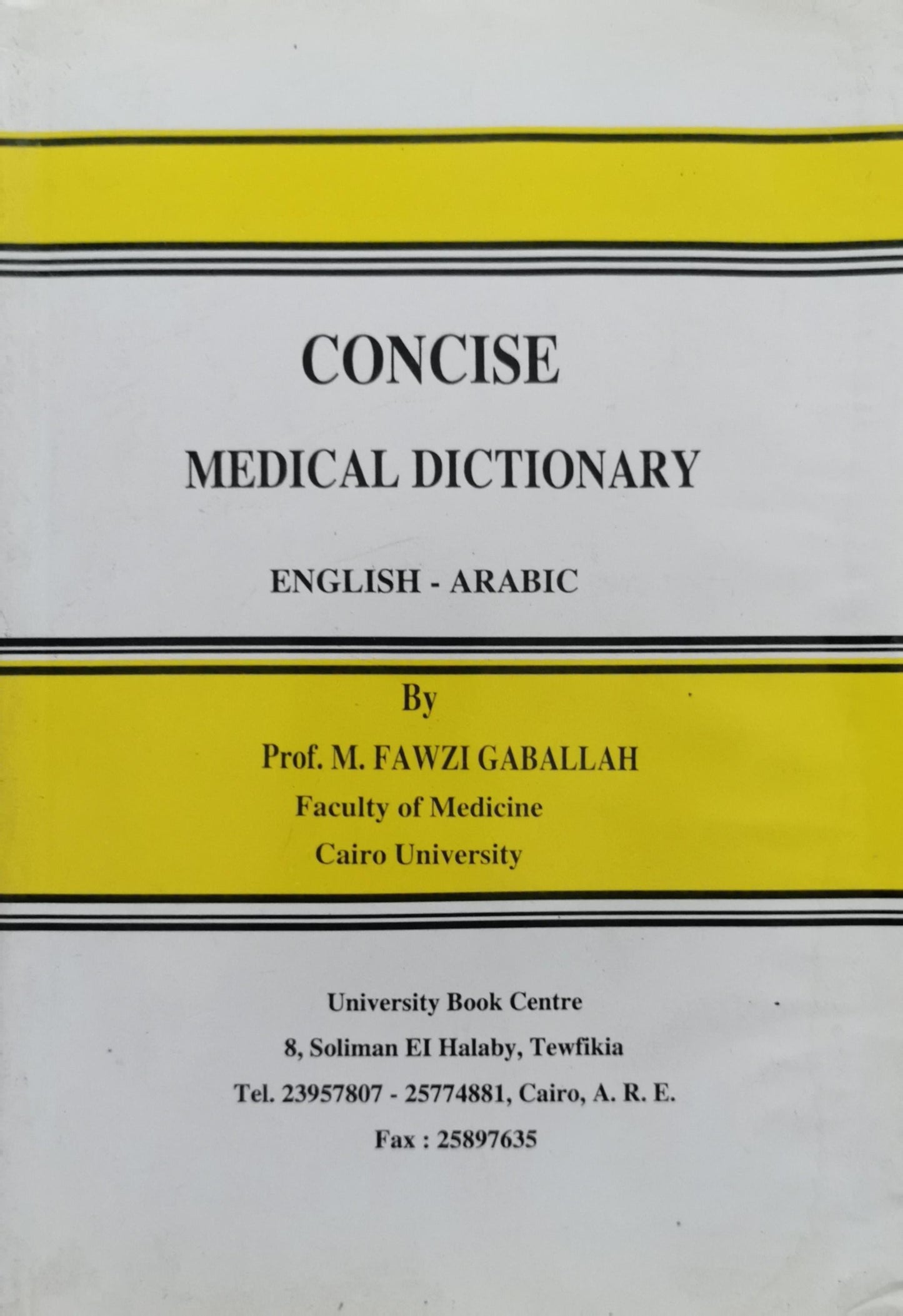 Concise Medical Dictionary: English - Arabic By Prof. M. Fawzi Gaballah