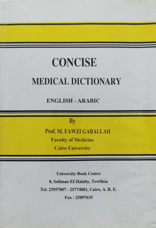 Concise Medical Dictionary: English - Arabic By Prof. M. Fawzi Gaballah