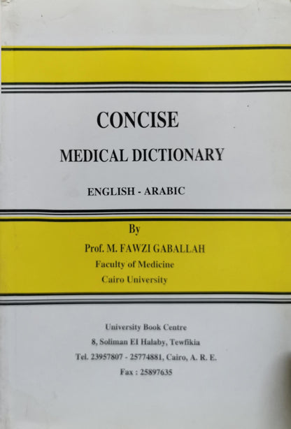 Concise Medical Dictionary: English - Arabic By Prof. M. Fawzi Gaballah
