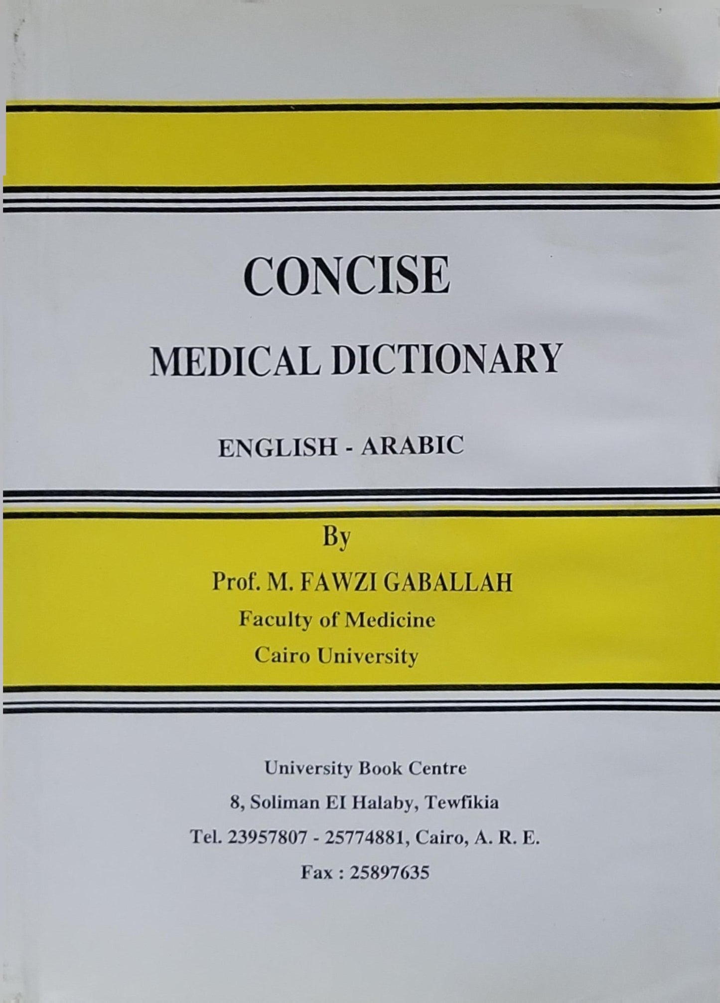 Concise Medical Dictionary: English - Arabic By Prof. M. Fawzi Gaballah