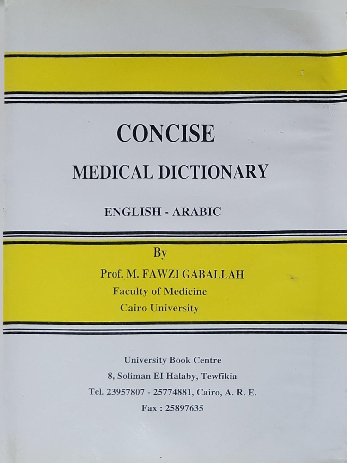 Concise Medical Dictionary: English - Arabic By Prof. M. Fawzi Gaballah
