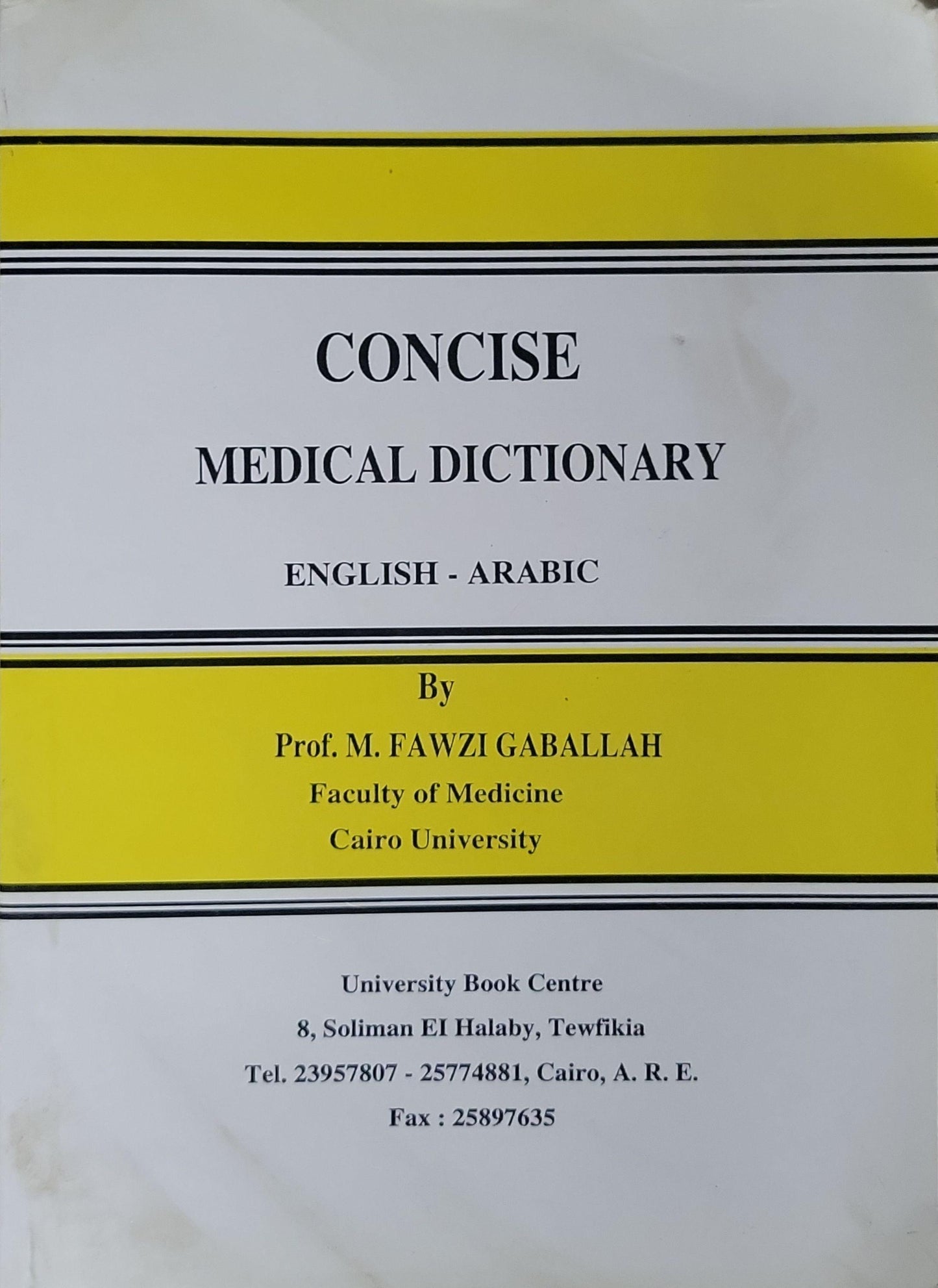 Concise Medical Dictionary: English - Arabic By Prof. M. Fawzi Gaballah