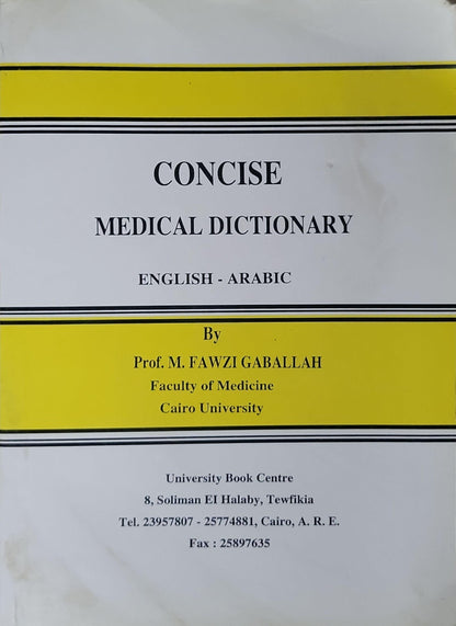 Concise Medical Dictionary: English - Arabic By Prof. M. Fawzi Gaballah