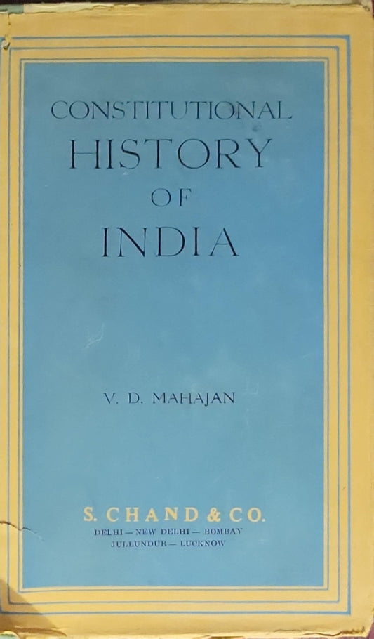 CONSTITUTIONAL HISTORY OF INDIA: including the National Movement