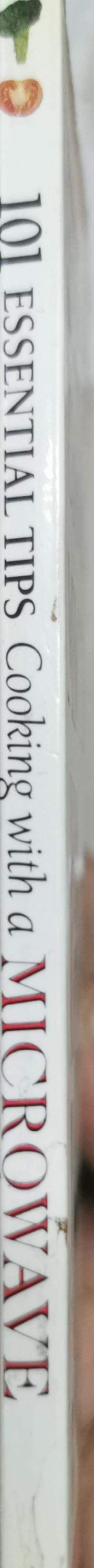 Cooking with a MICROWAVE: 101 Essential Tips By Dorling Kindersley