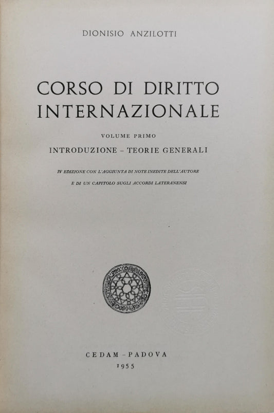 Corso di Diritto Internazionale: Volume Primo Introduzione - Teorie Generali By Dionisio Anzilotti