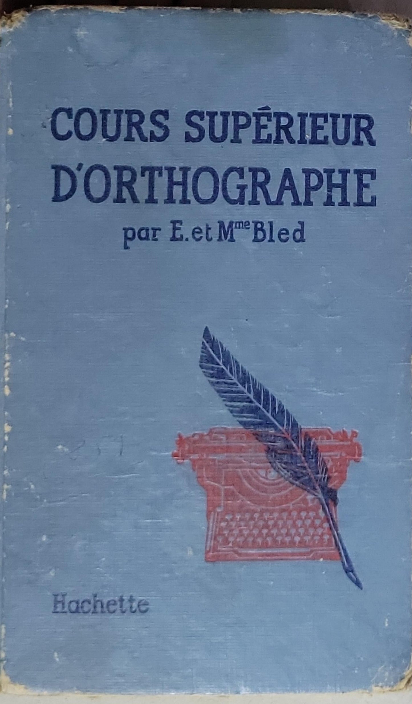 COURS SUPÉRIEUR D'ORTHOGRAPHIE