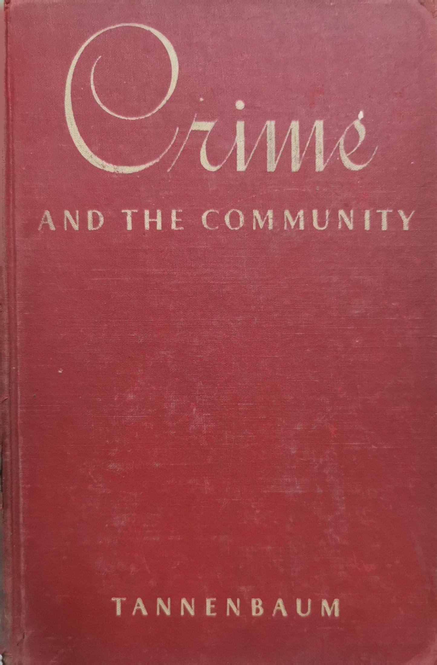 Crime and the Community By Frank Tannenbaum