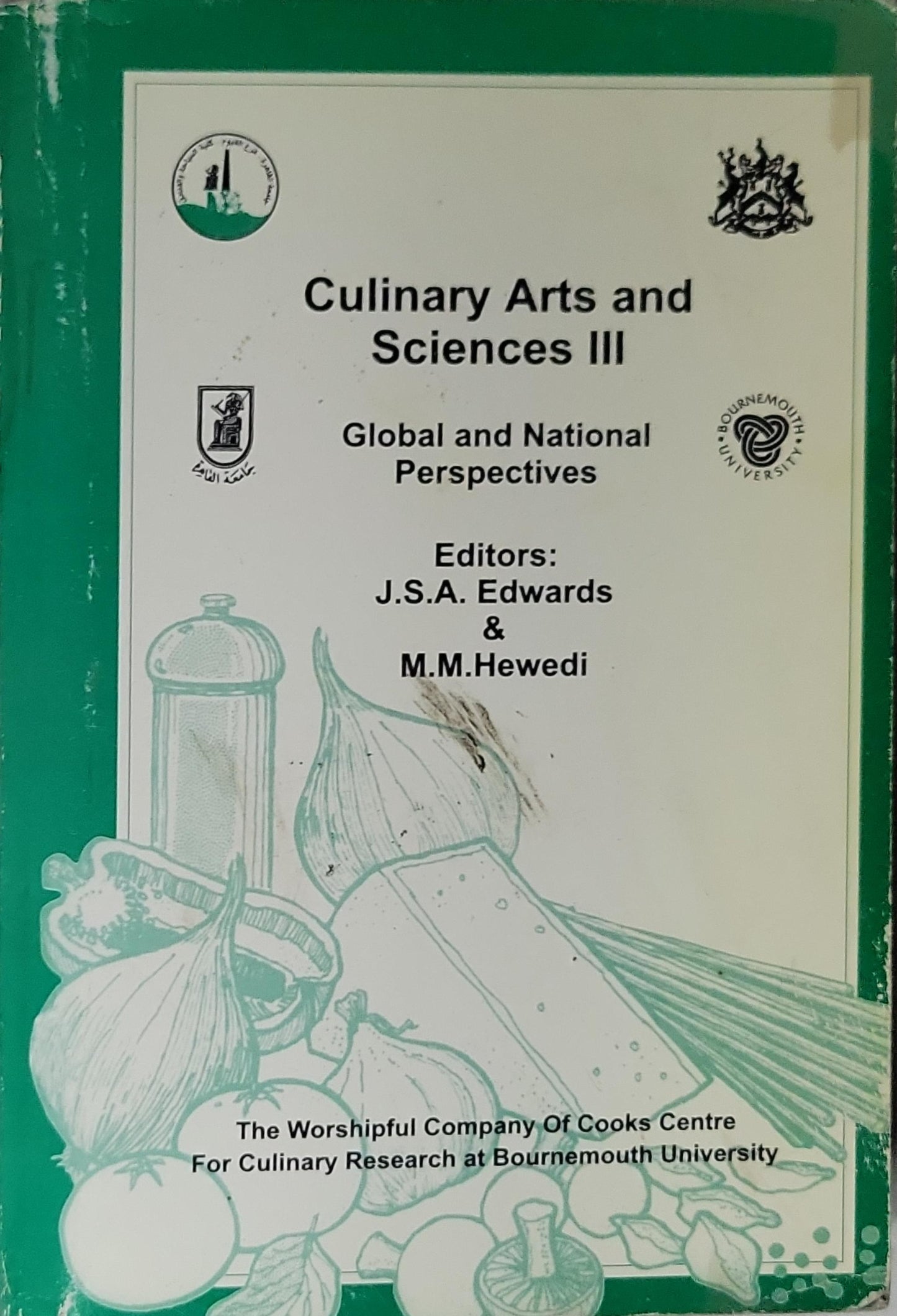 Culinary Arts and Sciences III: Global and National Perspectives By J.S.A. Edwards and M.M. Hewedi