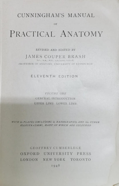 Cunningham's Manual: of Practical Anatomy — Vol. I: Introductory; Upper Limb; Lower Limb (Eleventh Edition) By James Couper Brash