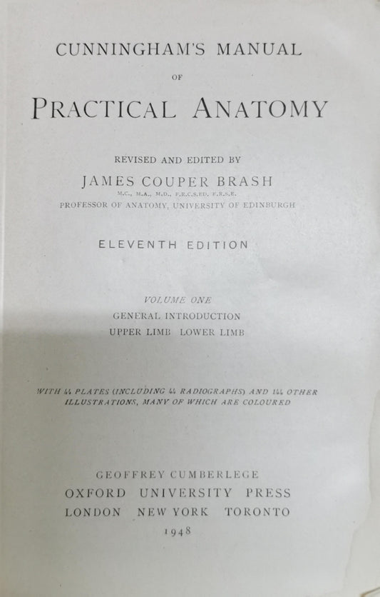 Cunningham's Manual: of Practical Anatomy — Vol. I: Introductory; Upper Limb; Lower Limb (Eleventh Edition) By James Couper Brash