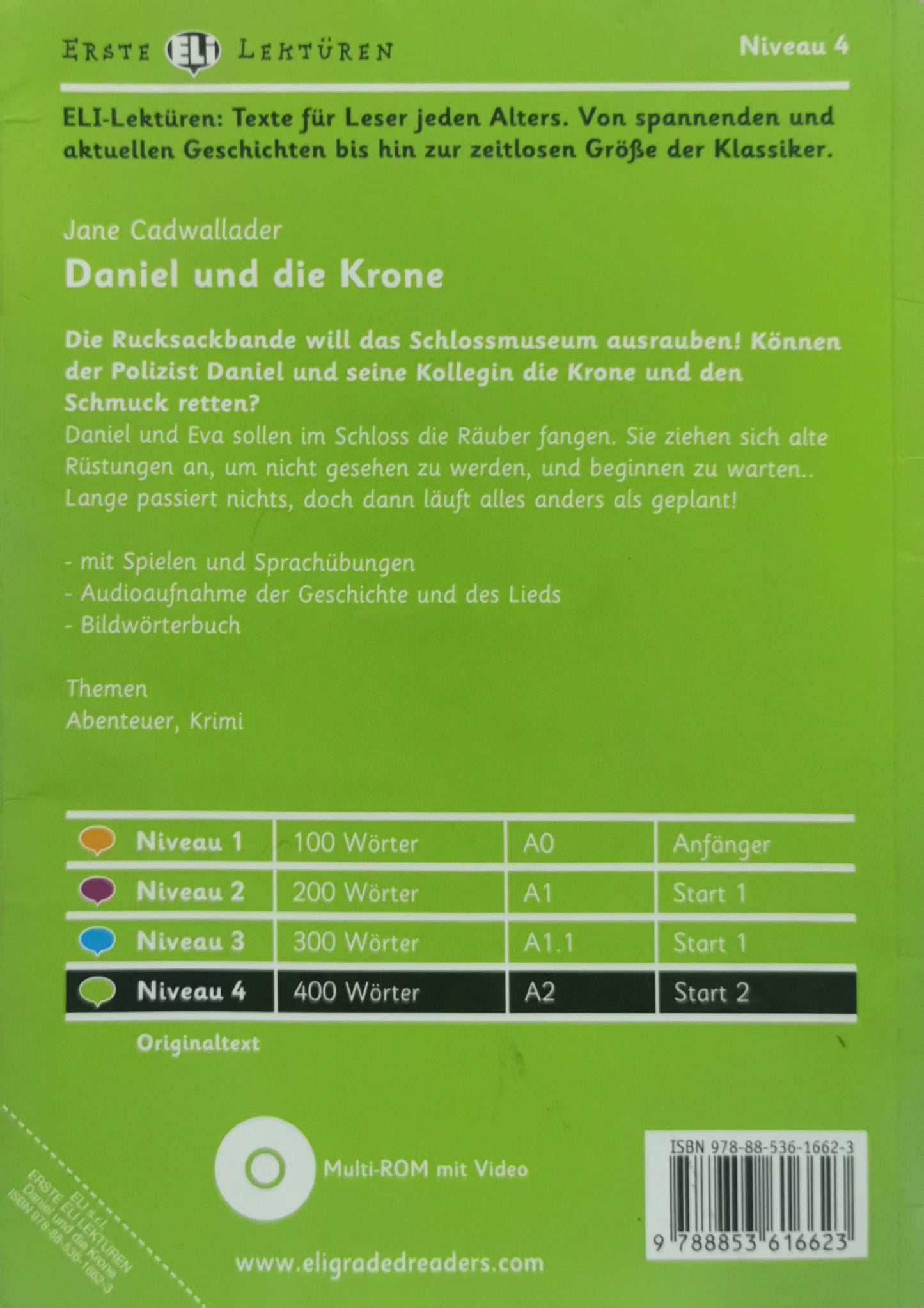 Daniel und die Krone: Die Rucksackbande will das Schlossmuseum ausrauben! Können der Polizist Daniel und seine Kollegin die Krone und den Schmuck retten? By Jane Cadwallader