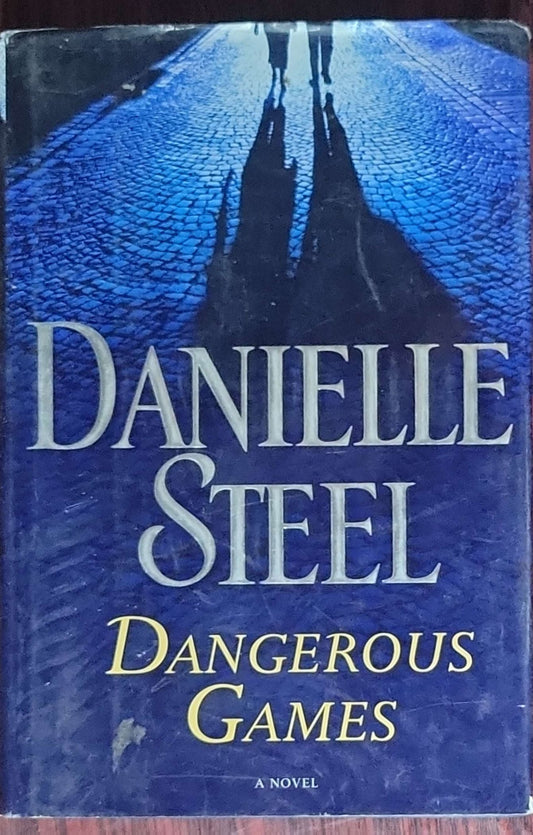 Danielle Steel: Dangerous Games: A Novel (Delacorte Press, later edition)