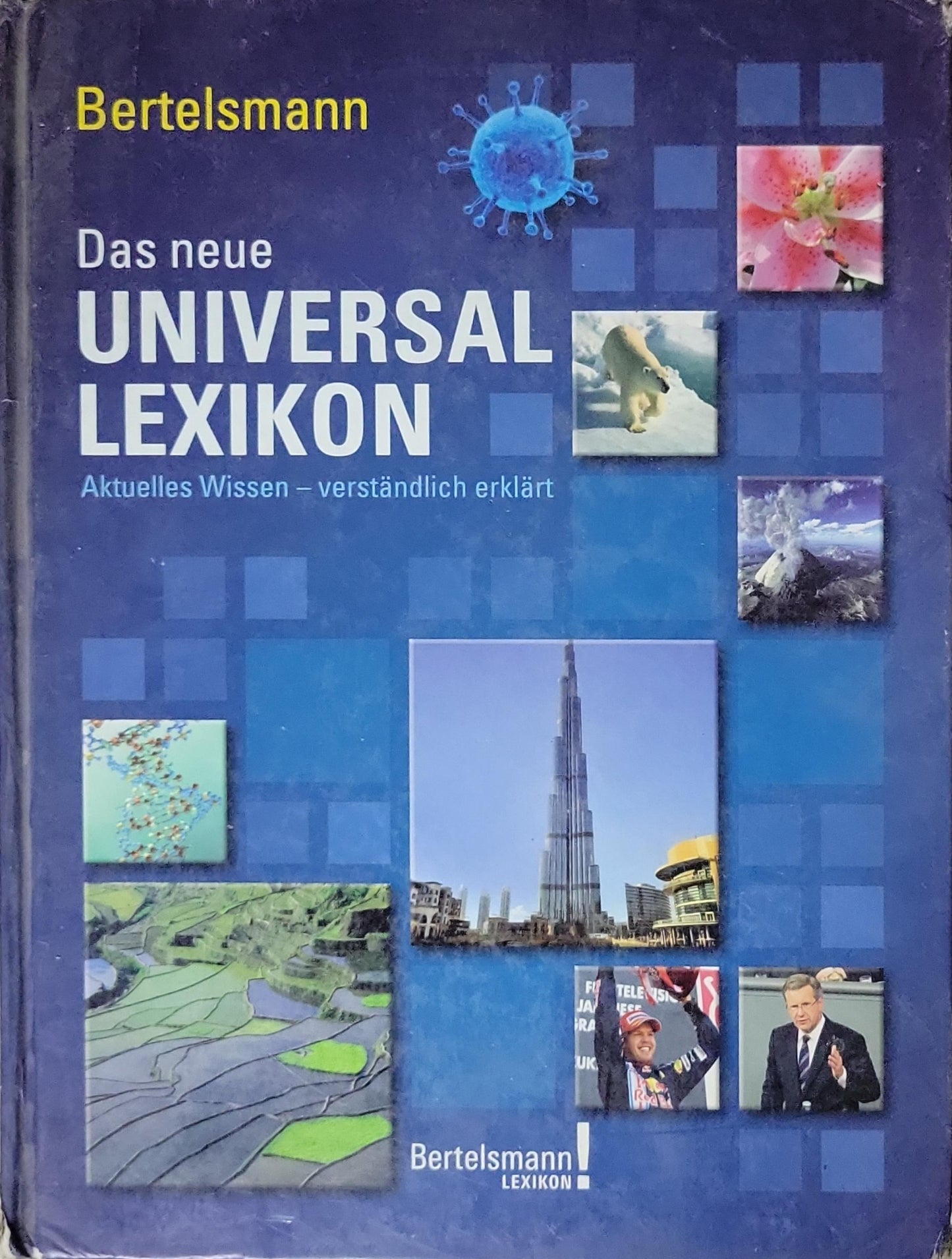 Das neue UNIVERSAL LEXIKON: Aktuelles Wissen – verständlich erklärt By Bertelsmann