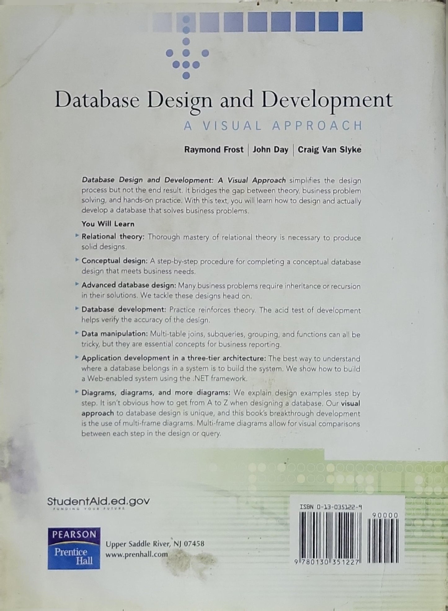 Database Design and Development: A Visual Approach By Raymond Frost and John Day and Craig Van Slyke