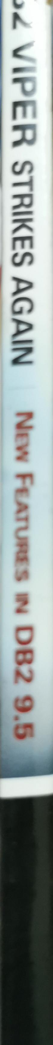 DB2 VIPER STRIKES AGAIN: New Features in DB2 9.5 By Belal Tassi and Aamer Sachedina and Paul Zikopoulos and Dwaine Snow