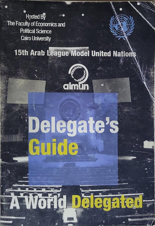 Delegate's Guide: 15th Arab League Model United Nations – Cairo University