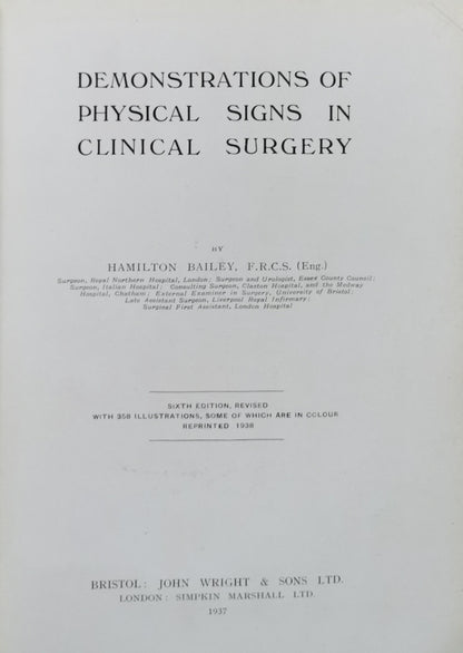 Demonstrations of Physical Signs in Clinical Surgery By Hamilton Bailey, F.R.C.S. (Eng.)