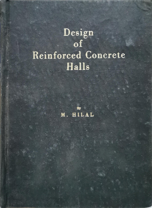 Design of Reinforced Concrete Halls By M. Hilal
