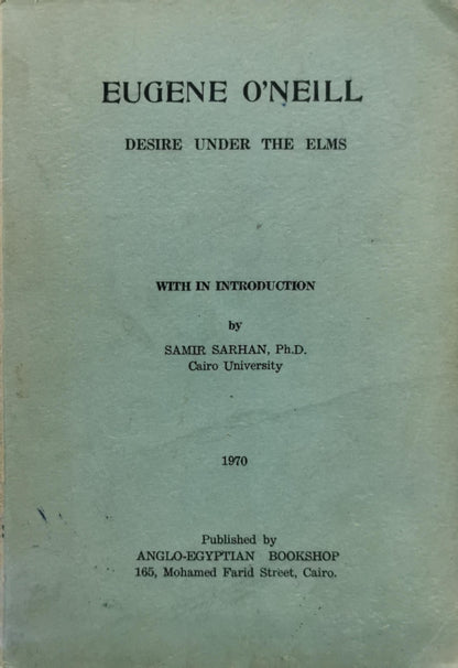 DESIRE UNDER THE ELMS By Eugene O'Neill
