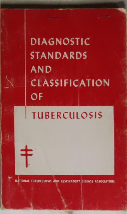 Diagnostic Standards and Classification of Tuberculosis