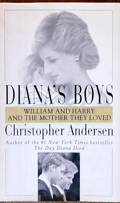 Diana's Boys: William and Harry and the Mother They Loved